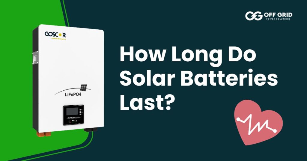 How Long Do Solar Batteries Last